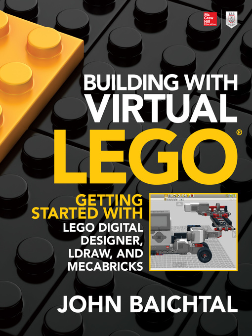 Title details for Building with Virtual LEGO by John Baichtal - Available